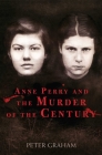 Anne Perry and the Murder of the Century Cover Image