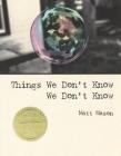 Things We Don't Know We Don't Know By Matthew T. Mason Cover Image