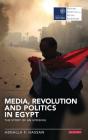 Media, Revolution and Politics in Egypt: The Story of an Uprising (Reuters Institute for the Study of Journalism) By Abdalla F. Hassan Cover Image
