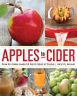 Apples to Cider: How to Make Cider at Home Cover Image