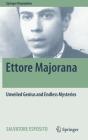 Ettore Majorana: Unveiled Genius and Endless Mysteries (Springer Biographies) By Salvatore Esposito, Laura Gentile De Fraia (Translator) Cover Image