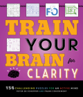 Train Your Brain for Clarity By Peter De Schepper, Frank Coussement Cover Image