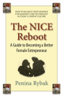 The Nice Reboot: A Guide to Becoming a Better Female Entrepreneur Cover Image