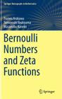 Bernoulli Numbers and Zeta Functions (Springer Monographs in Mathematics) By Tsuneo Arakawa, Tomoyoshi Ibukiyama, Masanobu Kaneko Cover Image
