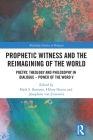 Prophetic Witness and the Reimagining of the World: Poetry, Theology and Philosophy in Dialogue- Power of the Word V Cover Image