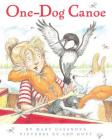 One-Dog Canoe By Mary Casanova, Ard Hoyt (Illustrator) Cover Image