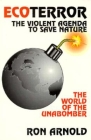 EcoTerror: The Violent Agenda to Save Nature: The World of the Unabomber Cover Image