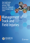 Management of Track and Field Injuries By Gian Luigi Canata (Editor), Pieter D'Hooghe (Editor), Kenneth J. Hunt (Editor) Cover Image