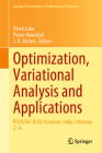 Optimization, Variational Analysis and Applications: Ifsovaa-2020, Varanasi, India, February 2-4 (Springer Proceedings in Mathematics & Statistics #355) By Vivek Laha (Editor), Pierre Maréchal (Editor), S. K. Mishra (Editor) Cover Image