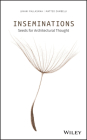 Inseminations: Seeds for Architectural Thought Cover Image