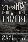 Graffiti on the Wall of the Universe Cover Image