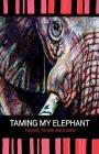 Taming My Elephant By Tshiwa Trudie Amulungu Cover Image