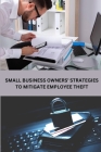 Small Business Owners' Strategies to Mitigate Employee Theft Cover Image