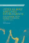 Cities as Built and Lived Environments: Scholarship from Muslim Contexts, 1875 to 2011 (Muslim Civilisations Abstracts) Cover Image