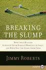 Breaking the Slump: How Great Players Survived Their Darkest Moments in Golf--and What You Can Learn from Them By Jimmy Roberts Cover Image