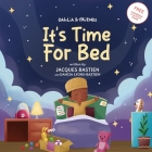 It's Time For Bed: A Kid's Story About Bedtime Routines Cover Image