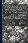 Explanation of the Principles of Crystallography and Crystallophysics By Thomas Egleston, Aristides Brezina Cover Image