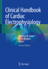 Clinical Handbook of Cardiac Electrophysiology By Benedict M. Glover (Editor), Pedro Brugada (Editor) Cover Image