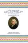 Los Himnos de Carlos Wesley: Un Corazón para Adorar a Mi Dios By Charles Wesley, S. T. Kimbrough, Oscar Aguilar (Translator) Cover Image
