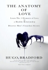 The Anatomy of Love: The Five Elements of Love By Hugo Bradford Cover Image