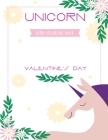 Unicorn valentine's day kids coloring book: Cute unicorns book for children ages 4-8 boys and girls, best gift for grandchildren . By Brain River Publishers Cover Image