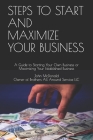 Steps to Start and Maximize Your Business: A Guide to Starting Your Own Business or Maximizing Your Established Business Cover Image