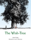 The Wish-Tree By John Ciardi, Louis S. Glanzman (Illustrator) Cover Image