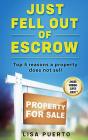 Just Fell Out of Escrow: Top 5 reasons a property does not sell Cover Image