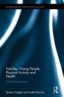 Families, Young People, Physical Activity and Health: Critical Perspectives (Routledge Research in Sport) By Symeon Dagkas (Editor), Lisette Burrows (Editor) Cover Image