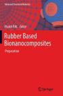 Rubber Based Bionanocomposites: Preparation (Advanced Structured Materials #56) By Visakh P. M. (Editor) Cover Image