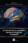 Acupuntura & Genetica: Neuroacupuntura Cognitiva Cover Image