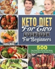 Keto Diet For Two Cookbook For Beginners: 500 Time-Saved and Tasty Keto Diet Recipes for Two to Enhance the Happiness in Life By Caitlin E. Willis Cover Image