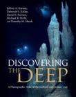 Discovering the Deep: A Photographic Atlas of the Seafloor and Ocean Crust By Jeffrey A. Karson, Deborah S. Kelley, Daniel J. Fornari Cover Image
