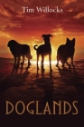 Doglands By Tim Willocks Cover Image