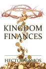 Kingdom Finances By Hector Ramos Cover Image