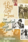 A Long Way from Iowa: From the Heartland to the Heart of France By Janet Hulstrand Cover Image