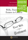 Wills, Trusts, and Estates in Context: [Connected eBook with Study Center] (Aspen Coursebook) Cover Image