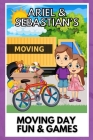 Moving Day Fun & Games: Gulfport Adventures: Overcoming Fears & Finding Friends on the First Day By Susan Siemiontkowski Cover Image