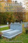 Vermont Graveyard & Cemetery Explorer's Guide Cover Image