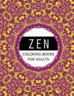 Zen Coloring Books For Adults: Mood Enhancing Mandalas (Mandala Coloring Books for Relaxation) By Mindfulness Publishing Cover Image