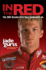 In the Red: The 2001 Season with Dale Earnhardt Jr. By Jade Gurss Cover Image