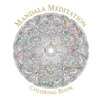 Mandala Meditation Coloring Book (Serene Coloring) Cover Image