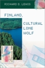 Finland, Cultural Lone Wolf By Richard D. Lewis Cover Image
