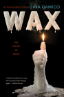 Wax By Gina Damico Cover Image