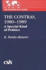 The Contras, 1980-1989: A Special Kind of Politics (Washington Papers #147) By R. Pardo-Maurer Cover Image