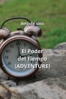 El Poder del Tiempo (ADVENTURE) By Belinda Sosa Cover Image