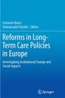 Reforms in Long-Term Care Policies in Europe: Investigating Institutional Change and Social Impacts By Costanzo Ranci (Editor), Emmanuele Pavolini (Editor) Cover Image