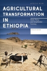 Agricultural Transformation in Ethiopia: State Policy and Smallholder Farming (Africa Now) By Atakilte Beyene (Editor) Cover Image
