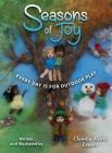 Seasons of Joy: Every Day is for Outdoor Play By Claudia Marie Lenart (Illustrator), Claudia Marie Lenart Cover Image