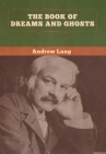 The Book of Dreams and Ghosts Cover Image